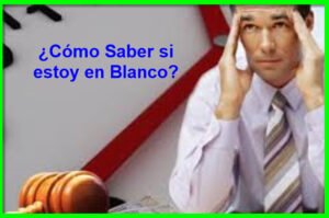 Cómo Saber Si estoy en Blanco